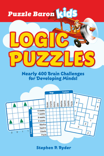 Puzzle Baron's Kids Logic Puzzles (Nearly 400 Brain Challenges for Developing Minds) by Puzzle Baron, 9780744042566