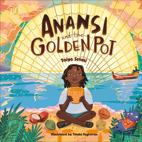 Anansi and the Golden Pot by Taiye Selasi, Tinuke Fagborun, 9780744049909