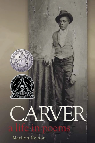Carver (A Life in Poems) - 9781635925616 by Marilyn Nelson, 9781635925616