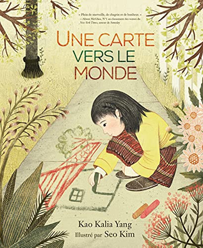 Une carte vers le monde (A Map into the World) (French Edition) by Kao Kalia Yang, Seo Kim, 9781728448909
