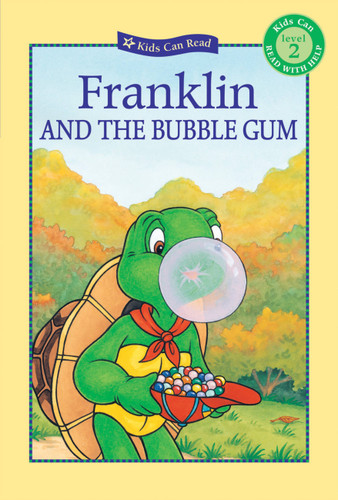 Franklin and the Bubble Gum by Sharon Jennings, Sean Jeffrey, Sasha McIntyre, Jelena Sisic, 9781553378167
