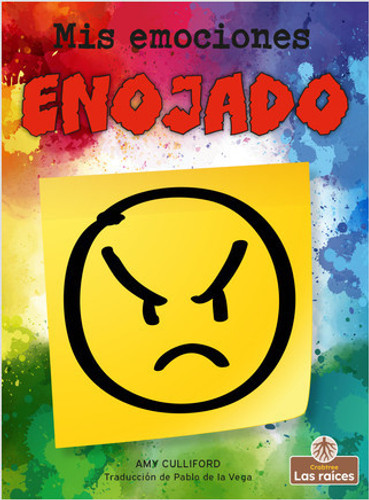 Enojado (Angry) by Amy Culliford, Pablo de la Vega, Gilda Kupferman, 9781427139986 Enojado (Angry) by Amy Culliford, Pablo de la Vega, Gilda Kupferman, 9781427139986