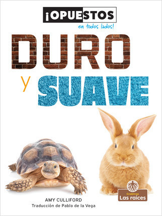 Duro y suave (Hard and Soft) by Amy Culliford, Pablo de la Vega, Gilda Kupferman, 9781427140487