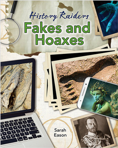 Fakes and Hoaxes by Sarah Eason, 9781427151049