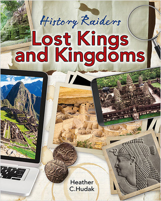 Lost Kings and Kingdoms - 9781427151117 by Heather C. Hudak, 9781427151117