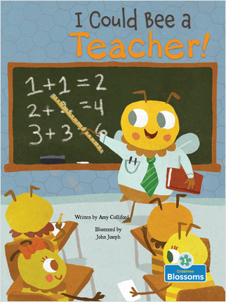 I Could Bee a Teacher! - 9781427153814 by Amy Culliford, John Joseph, John Joseph, Amy Culliford, 9781427153814