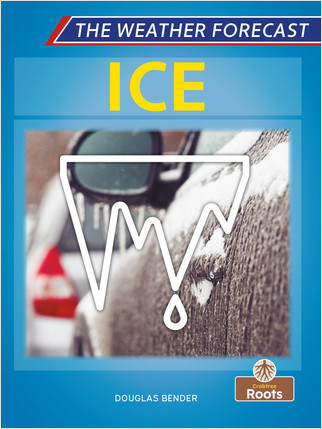 Ice - 9781427159397 by Douglas Bender, Amy Culliford, 9781427159397