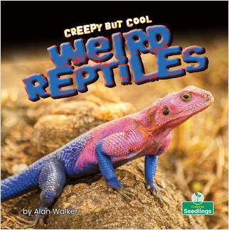 Creepy But Cool Weird Reptiles - 9781427161833 by Alan Walker, Amy Culliford, 9781427161833