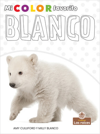 Blanco (White) - 9781039601024 by Amy Culliford, Gilda Kupferman, Milly Blanco, 9781039601024