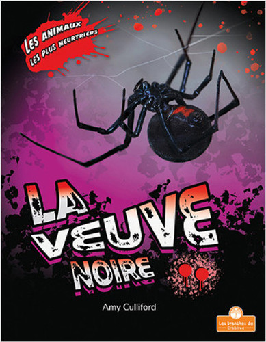 La veuve noire (Black Widow Spider) by Amy Culliford, Annie Evearts, 9781039602991