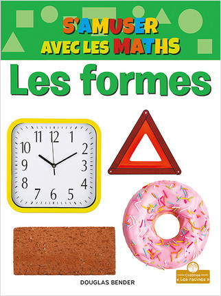 Les formes (Shapes) by Douglas Bender, Annie Evearts, Claire Savard, 9781039604216