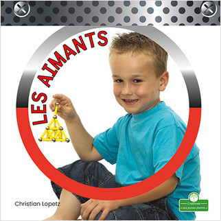 Les aimants (Magnets) by Christian Lopetz, Annie Evearts, 9781039609433