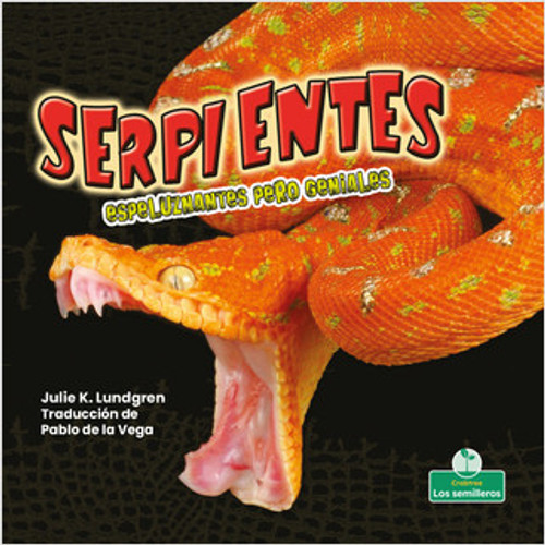 Serpientes espeluznantes pero geniales (Creepy But Cool Snakes) - 9781039618763 by Julie K. Lundgren, Sophia Barba-Heredia, Pablo de la Vega, Gilda Kupferman, 9781039618763