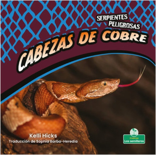 Cabezas de cobre (Copperheads) (Spanish Edition) by Kelli Hicks, Sophia Barba-Heredia, Gilda Kupferman, 9781039619296