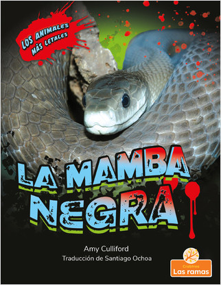 La mamba negra (Black Mamba) - 9781039612563 by Amy Culliford, Santiago Ochoa, Gilda Kupferman, 9781039612563