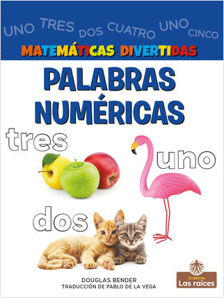 Palabras numéricas (Numbers) by Douglas Bender, Pablo de la Vega, Gilda Kupferman, 9781039614680