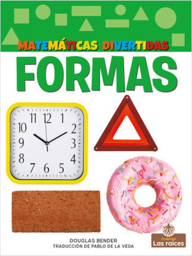 Formas (Shapes) - 9781039614758 (Spanish Edition) by Douglas Bender, Pablo de la Vega, Gilda Kupferman