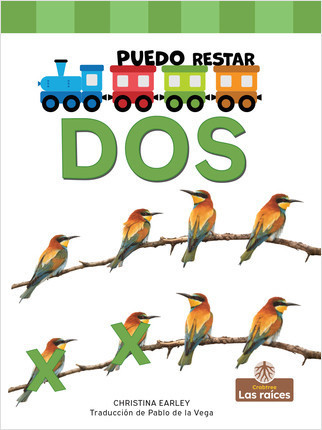 Puedo restar dos (I Can Take Away Two) by Christina Earley, Pablo de la Vega, Gilda Kupferman, 9781039615397