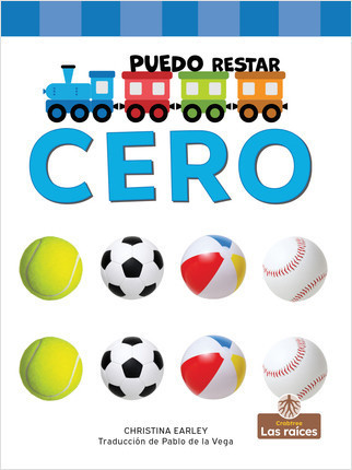 Puedo restar cero (I Can Take Away Zero) - 9781039615410 by Christina Earley, Pablo de la Vega, Gilda Kupferman, 9781039615410