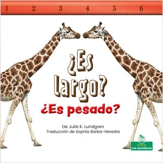 ¿Es largo? ¿Es pesado? (Is It Long? Is It Heavy?) (¿Es pesado?) - 9781039620384 by Julie K. Lundgren, Sophia Barba-Heredia, Pablo de la Vega, Gilda Kupferman, 9781039620384
