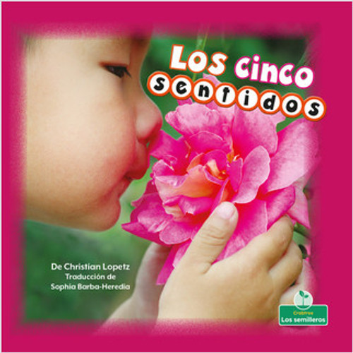 Los cinco sentidos (Our Five Senses) - 9781039620414 by Christian Lopetz, Sophia Barba-Heredia, Pablo de la Vega, Gilda Kupferman, 9781039620414 Los cinco sentidos (Our Five Senses) - 9781039620414 by Christian Lopetz, Sophia Barba-Heredia, Pablo de la Vega, Gilda Kupferman, 9781039620414