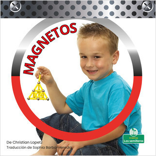 Magnetos (Magnets) - 9781039620810 by Christian Lopetz, Sophia Barba-Heredia, Gilda Kupferman, 9781039620810