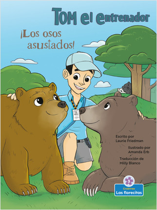 ¡Los osos asustados! (Scared Bears!) by Laurie Friedman, Amanda Erb, Milly Blanco, Gilda Kupferman, 9781039611825