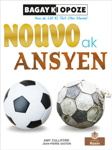Nouvo Ak Ansyen (New and Old) by Amy Culliford, Jean-Pierre Gaston, Jean-Pierre Gaston, 9781039622555 Nouvo Ak Ansyen (New and Old) by Amy Culliford, Jean-Pierre Gaston, Jean-Pierre Gaston, 9781039622555