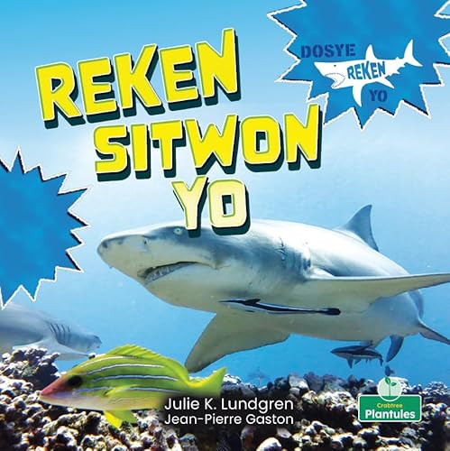 Reken Sitwon Yo (Lemon Sharks) (Haitian French Creole Edition) by Julie K. Lundgren, Jean-Pierre Gaston, 9781039623170