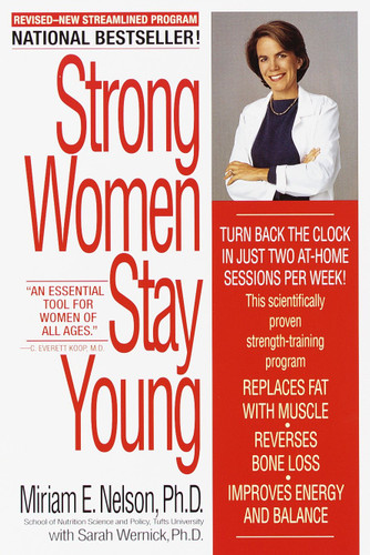 Strong Women Stay Young (Revised Edition) by Miriam Nelson, Sarah Wernick, Ph.D., 9780553380774