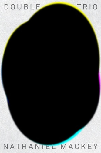 Double Trio: Tej Bet, So's Notice, Nerve Church (Limited Edition Box Set) by Nathaniel Mackey, 9780811230629