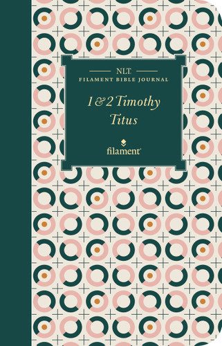 NLT Filament Bible Journal: 1 & 2 Timothy and Titus (Softcover) by New Living Translation, Tyndale, 9781496458797