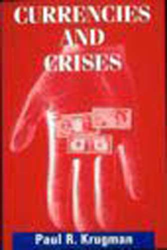 Currencies and Crises by Paul Krugman, 9780262611091