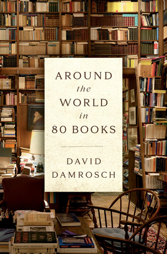 Around the World in 80 Books by David Damrosch, 9780593299883
