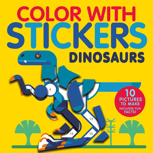 Color with Stickers: Dinosaurs (10 Pictures to Make - Includes Fun Facts!) by Jonny Marx, Tiger Tales, 9781664340091