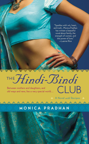 The Hindi-Bindi Club (A Novel) by Monica Pradhan, 9780553384529 The Hindi-Bindi Club (A Novel) by Monica Pradhan, 9780553384529