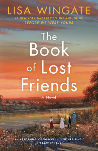 The Book of Lost Friends (A Novel) - 9781984819901 by Lisa Wingate, 9781984819901