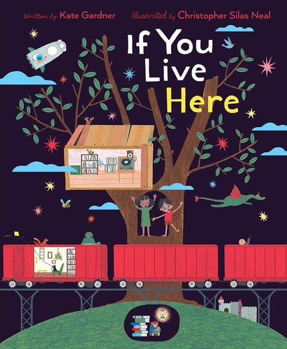 If You Live Here by Kate Gardner, Christopher Silas Neal, 9780062865328 If You Live Here by Kate Gardner, Christopher Silas Neal, 9780062865328