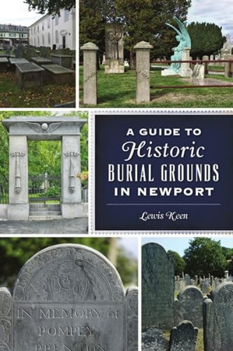 Guide to Historic Burial Grounds in Newport, A by Lewis Keen, 9781467150163