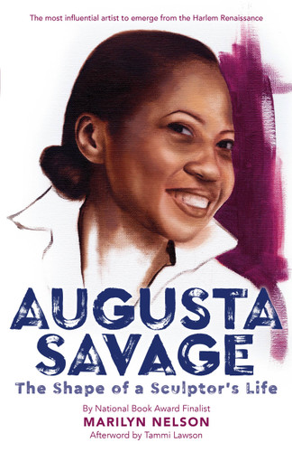 Augusta Savage (The Shape of a Sculptor's Life) by Marilyn Nelson, 9780316298025