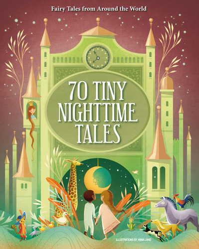 70 Tiny Nighttime Tales (Fairy Tales from Around the World) by Anna Láng, 9781454943808