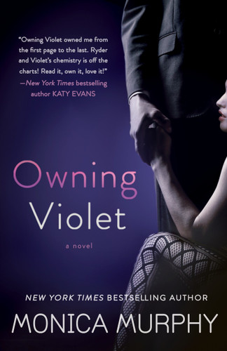 Owning Violet (A Novel) by Monica Murphy, 9780553393262