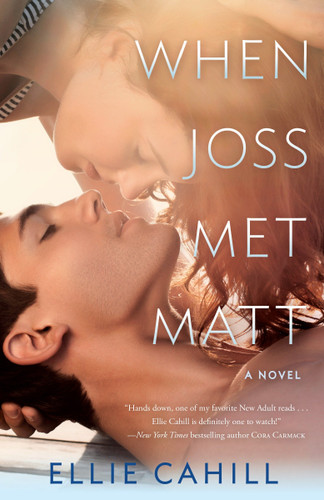 When Joss Met Matt (A Novel) by Ellie Cahill, 9780553394511