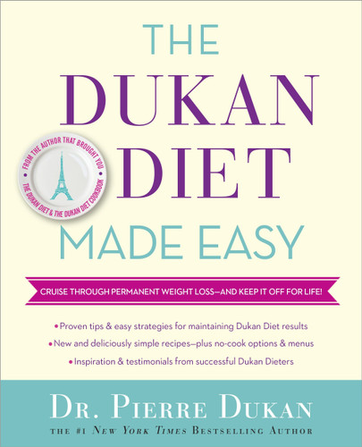 The Dukan Diet Made Easy (Cruise Through Permanent Weight Loss--and Keep It Off for Life!) by Dr. Pierre Dukan, 9780553418118