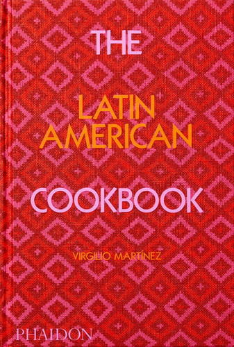 The Latin American Cookbook by Virgilio Martinez, Nicholas Gill, 9781838663124