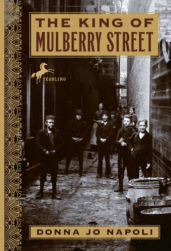 The King of Mulberry Street by Donna Jo Napoli, 9780553494167 The King of Mulberry Street by Donna Jo Napoli, 9780553494167
