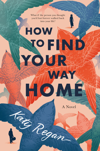 How to Find Your Way Home by Katy Regan, 9780451490377