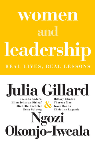 Women and Leadership (Real Lives, Real Lessons) - 9780262543828 by Julia Gillard, Ngozi Okonjo-Iweala