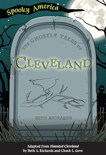 The Ghostly Tales of Cleveland by Beth A. Richards, 9781467198035