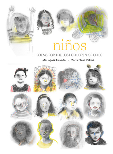 Niños (Poems for the Lost Children of Chile) by María José Ferrada, María Elena Valdez, 9780802855671
